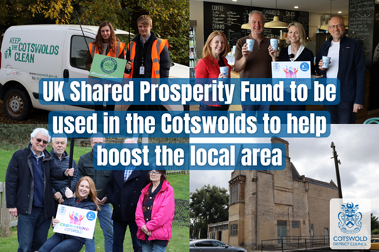 UK Shared Prosperity Fund to be used in the Cotswolds to help boost the local area